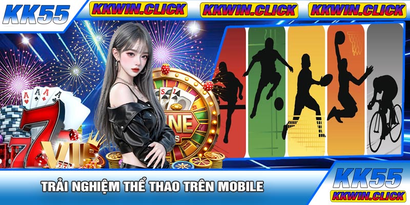 Trải Nghiệm Thể Thao Trên Mobile